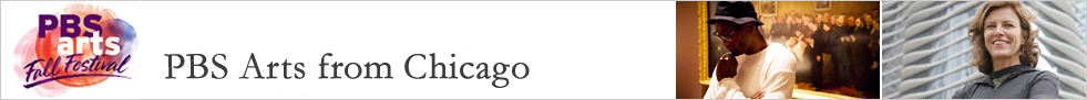 PBS Arts in Chicago