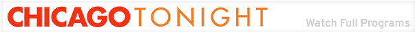 Chicago Tonight: local and in-depth coverage of Chicago news