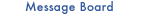 Message Board