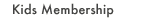 Kids Membership
