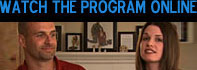 WATCH THE PROGRAM ONLINE