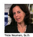 Tricia Neuman, Sc.D.<