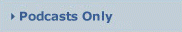 Podcasts Only