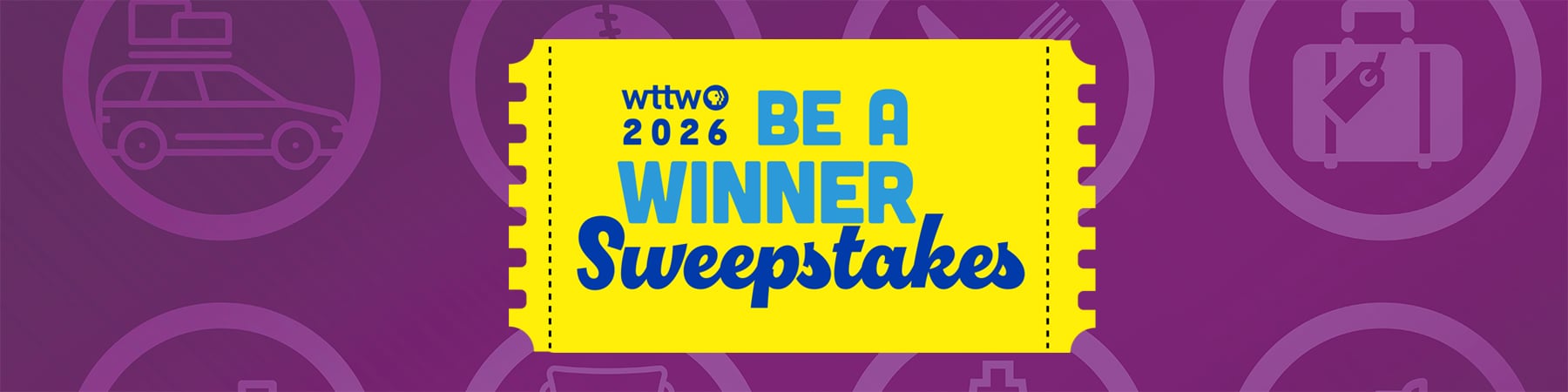 WTTW’s 2026 Be a Winner Sweepstakes