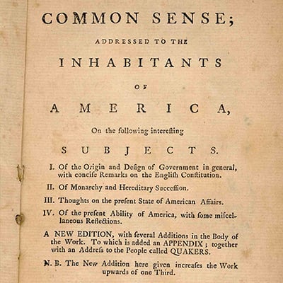 Common Sense: Addressed to the Inhabitants of America on the Following Interesting Subjects, by Thomas Paine, 1776. Credit: Princeton University