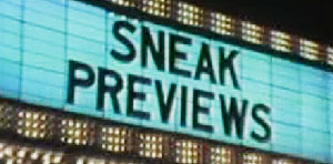 Sneak Previews