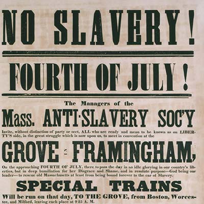 A flyer for an anti-slavery rally in Framingham, Massachusetts, July 4, 1854. Credit: Massachusetts Historical Society, Bridgeman Images