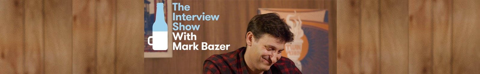 The Interview Show with Mark Bazer