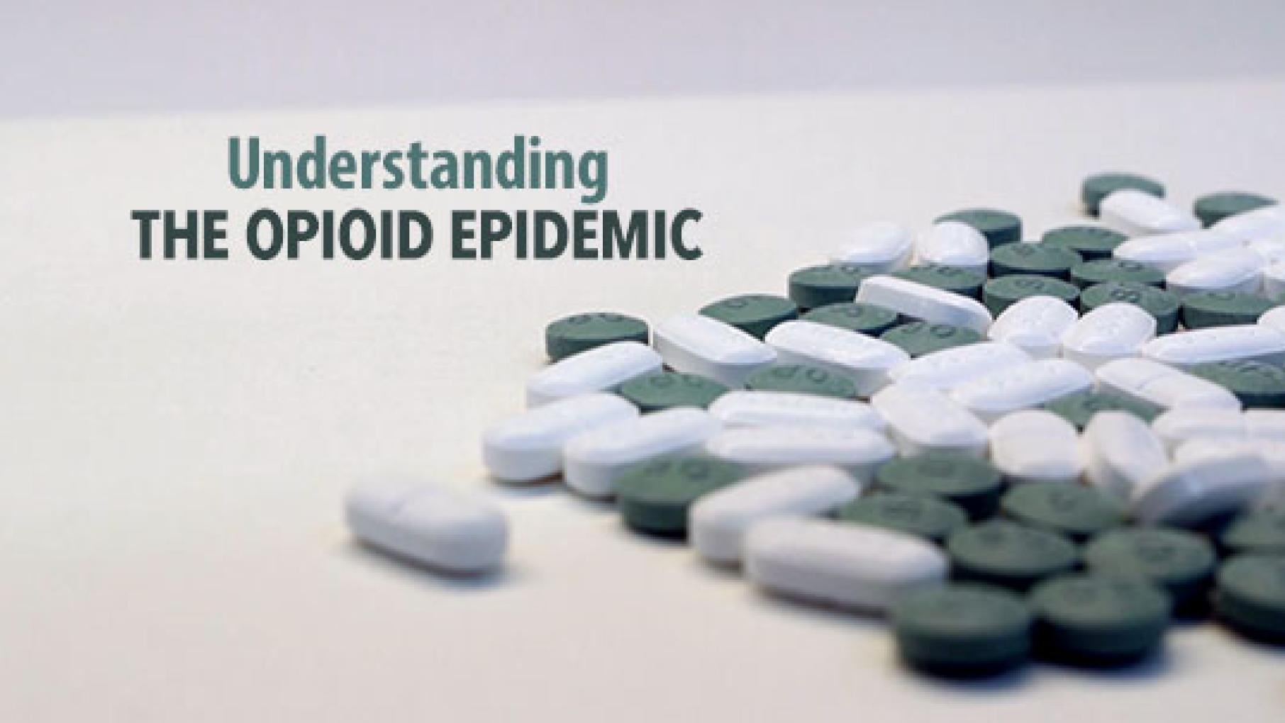 Understanding the Opioid Epidemic