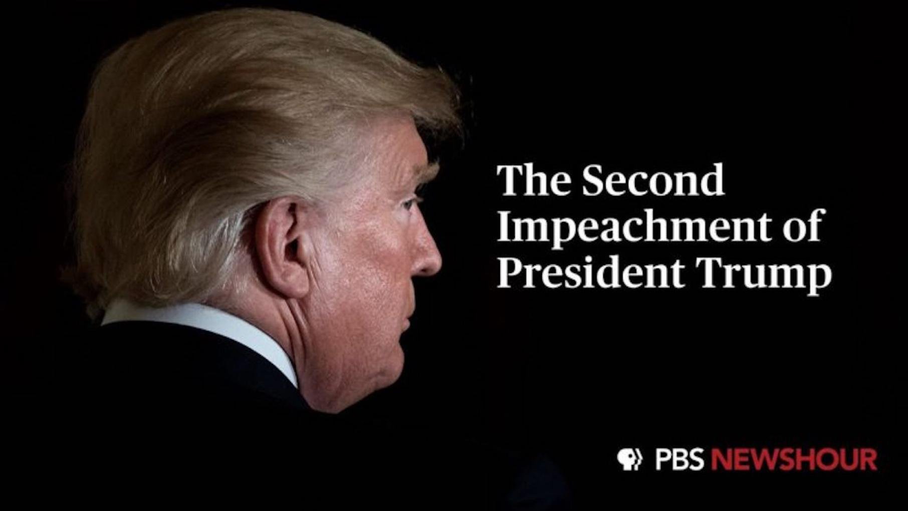 PBS NewsHour's coverage of The Second Impeachment of President Trump