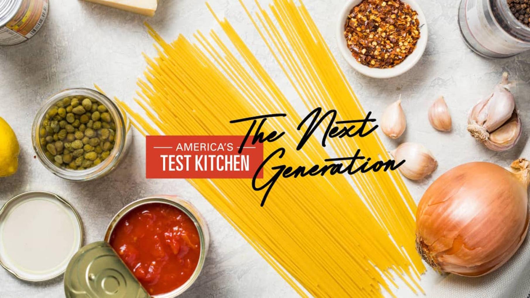 America's Test Kitchen: The Next Generation
