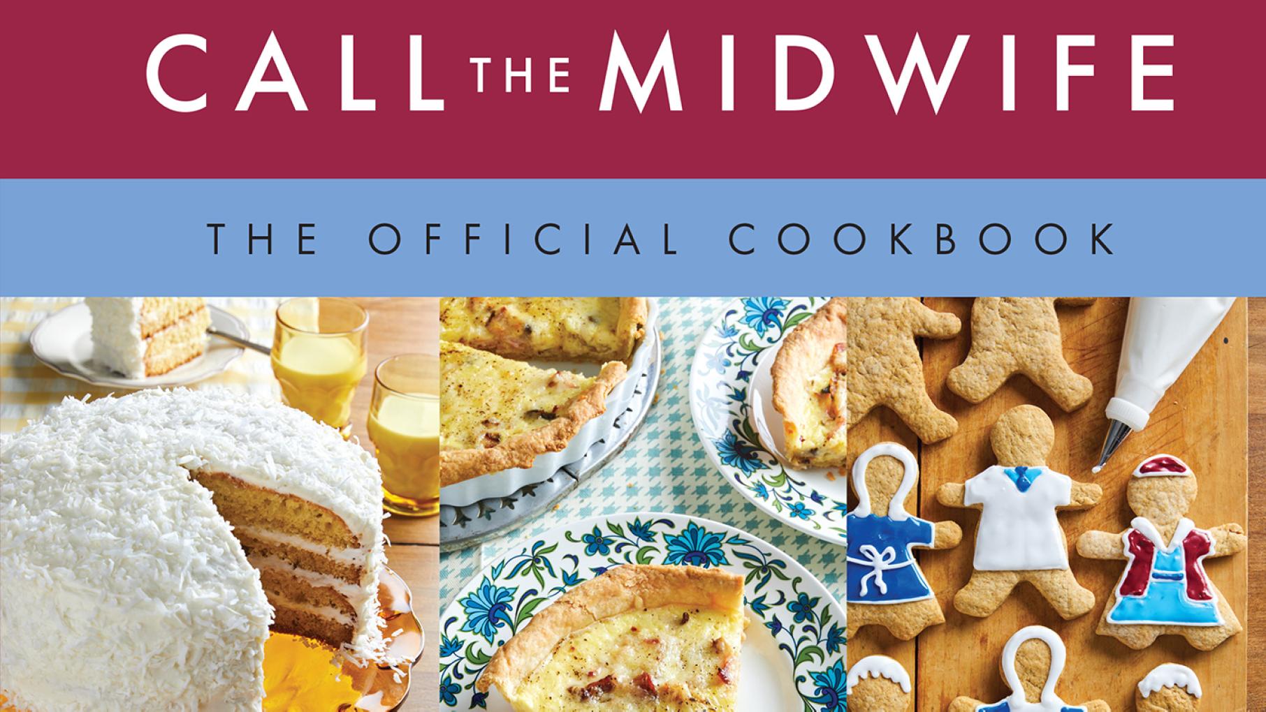 'Call the Midwife: The Official Cookbook' contains British recipes from 1956-1970, a "totally bonkers period," according to the cookbook's author. Image: Provided The cover of 'Call the Midwife: The Official Cookbook' with photos of a cake, quiche, and cookies