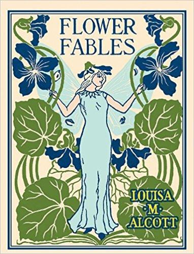 Flower Fables by Louisa May Alcott